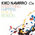 Kiko Navarro - Everything Happens For A Reason (Mixcloud Exclusive)