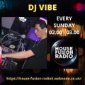 DJ VIBE  Soulful Underground #5  HOUSE FUSION RADIO WEEKENDER  21/2/21
