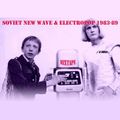 Soviet New Wave & ElectroPop 1983-1989