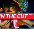 DJ Day Day Presents - In The Cut VOL 1 RNB | Bashment | Dancehall | Reggae | House| [FREE DOWNLOAD]