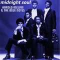Midnight Soul: Harold Melvin & The Blue Notes