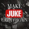 MAKE JUKE GREAT AGAIN Mix 2021