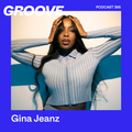 Groove Podcast 386 - Gina Jeanz