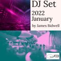 DJ Set January 2022 /w James Bidwell
