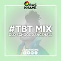 Ras Kwame #TBT Mix - Old School Dancehall (80's & 90's Dancehall / Bashment / Reggae)