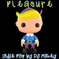 Pleasure | Indie Pop | DJ Mikey