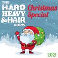 333 - Christmas Special 2021 - The Hard, Heavy & Hair Show with Pariah Burke