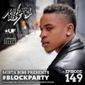 Mista Bibs - #BlockParty Episode 149 (D Block Europe, Vybz Kartel, Stylo G, ZieZie, Tyga, Darkoo)
