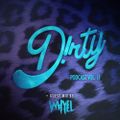 Dirty Audio & Whyel - Dirty Podcast Vol. 11