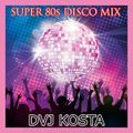 DJ Kosta - Super 80's Disco Mix (Section The 80's Part 5)