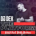 The Platform 037 Feat. Dirty Darren