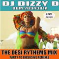 THE DESI RYTHEMS MIX - DJ DIZZY D