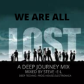WE ARE ALL LOST . A DEEP JOURNEY MIX