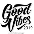 Ray Rungay Good Vibes 2019