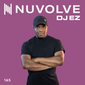 DJ EZ presents NUVOLVE radio 165