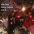 the lost bboy tapes vol.6