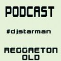 Dj STarman - Reggaeton Old (Mix Dic 2014)