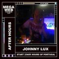 Megaweb Portugal Live – After Hours with Johnny Lux from Cascais, Lisbon, Portugal 01.07.2022