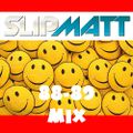 Slipmatt 88-89 Mix - July 2011