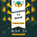 Pachangas y a bailar Febrero 2020 - Alba Dj