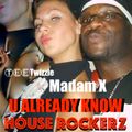 U ALREADY KNOW (We The Flyest House Rockerz EP) 超 Deep Sleeze Underground House Movement ft. Madam Ⓧ