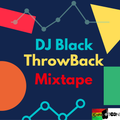 DJ Black Throwback mix