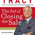 The Art of Closing The Sale by Brian Tracy