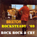 Rock Rock & Cry (Rocksteady '69)