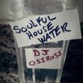 SOULFUL HOUSE WATER # 19 by Dj OSIRUSS