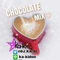 CHOCOLATE MIX♡ -DJ KA-KI Mix-