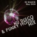 DJ MAjICK Nu Disco & Funky House Mix (May 2020)