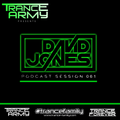 Trance Army Podcast (Exclusive Guest Mix Session 061 David Jones)
