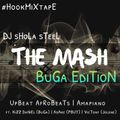 Shola Steel | The Mash | IV | Buga Edition | Afrobeats | Amapiano