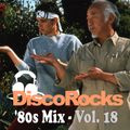 DiscoRocks' 80s Mix - Vol. 18