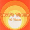 Love's Theme 15 Times / Dedicated To The One I Love