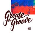 Grease The Groove Vol.11 w. L.O.O.S.