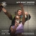 Late Night Shopper (April '21)