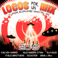 Locos Por Un Mix 2015 - Richard TM, Gibran Decks, Francis Larri, Willy Deejay y Dj Franz Moreno