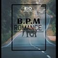 B.P.M ROMANCE  #02  -  R I O