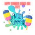 Happy Summer Songs Mix 2022