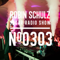 Robin Schulz | Sugar Radio 303