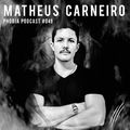 PHOBIA PODCAST #049||| MATHEUS CARNEIRO