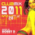 Dj Bobby D Clubmix 2011 Number 2