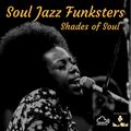 Soul Jazz Funksters - Shades of Soul