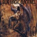 Blue Magic - Black: Volume 10 - MegaMixMusic.com