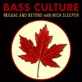 Bass Culture - July 4, 2016 - Canadian Reggae Special