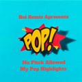Rui Remix Apresenta : No Pitch Allowed My POP HIGHLIGHTS