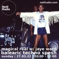 Magical real w/ Jaye Ward - 27th March 2022