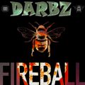 B Beats ~ Fireball With Guest Darbz