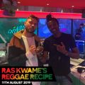 Reggae Recipe - 11/08/19 (Reggae / Dancehall / Bass / Bashment / Afrobeats)